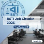 বিএসটিআই (BSTI) নিয়োগ বিজ্ঞপ্তি ২০২৬: ৫০টি পদে বিশাল সরকারি চাকরির সুযোগ